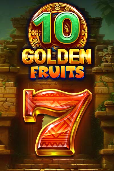 10 Golden Fruits